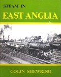 Book cover of Steam in East Anglia by SHEWRING, Colin